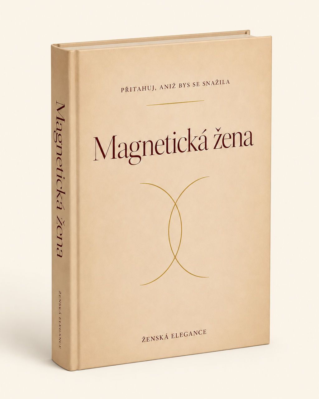 Magnetická žena – Přitahuj, aniž bys se snažila